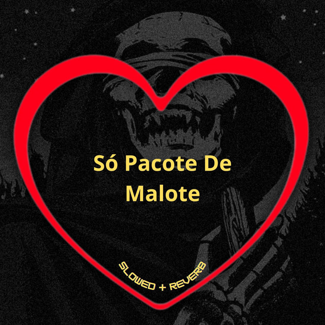 'Só Pacote de Malote (Slowed + Reverb)' cover art