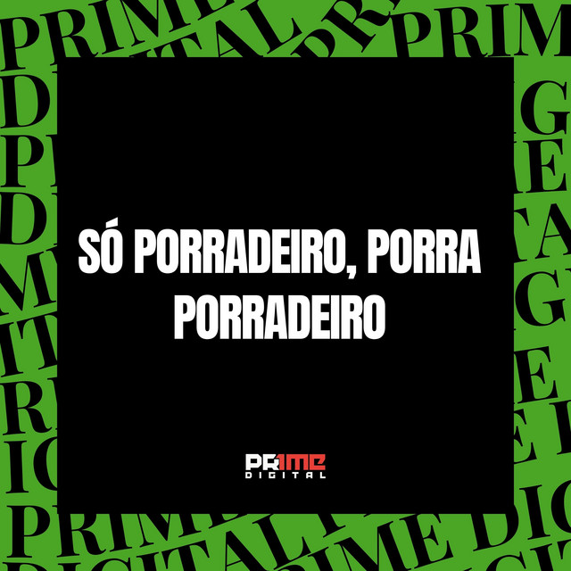 'SÓ PORRADEIRO, PORRA PORRADEIRO' cover art