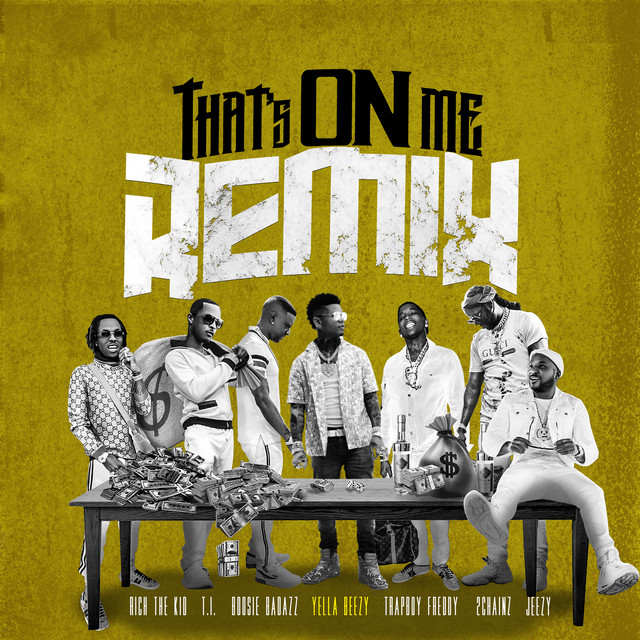 'That's On Me (Remix) [feat. 2 Chainz, T.I., Rich The Kid, Jeezy, Boosie Badazz & Trapboy]' cover art