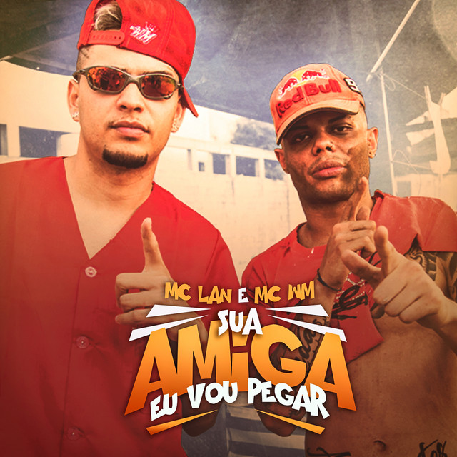 'Sua amiga eu vou pegar' cover art