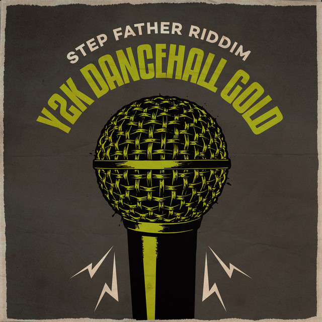 'Y2K Dancehall Gold (Step Father Riddim)' cover art