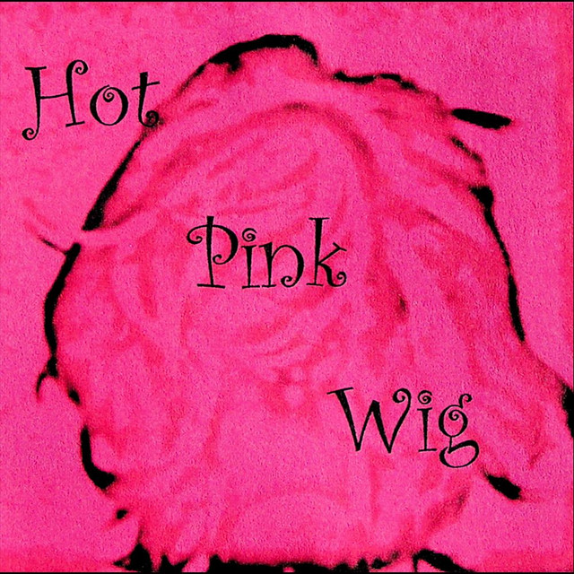 'Hot Pink Wig' cover art