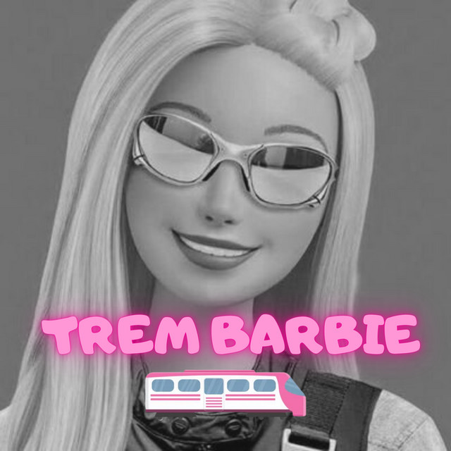 'TREM BARBIE' cover art