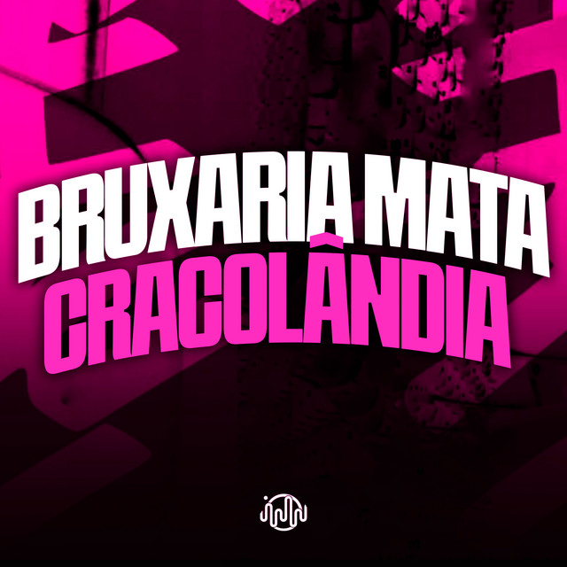 'Bruxaria Mata Cracolândia' cover art