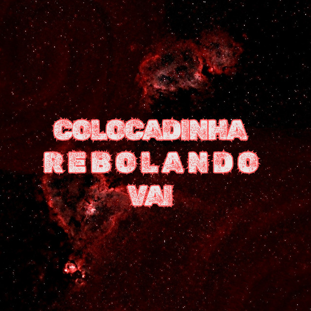 'Colocadinha Rebolando vai' cover art