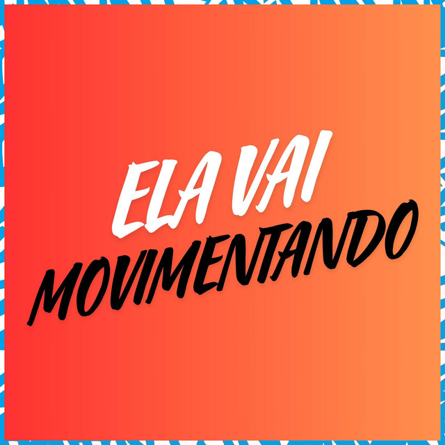 'Ela Vai Movimentando' cover art
