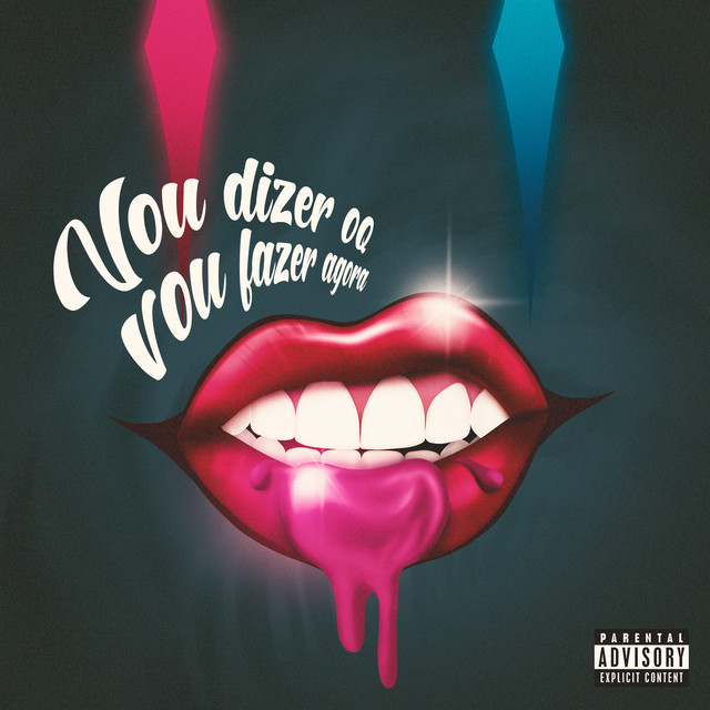 'Vou Dizer o Quer Eu Vou Fazer Agora' cover art
