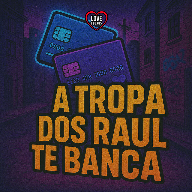 'A TROPA DOS RAUL TE BANCA' cover art