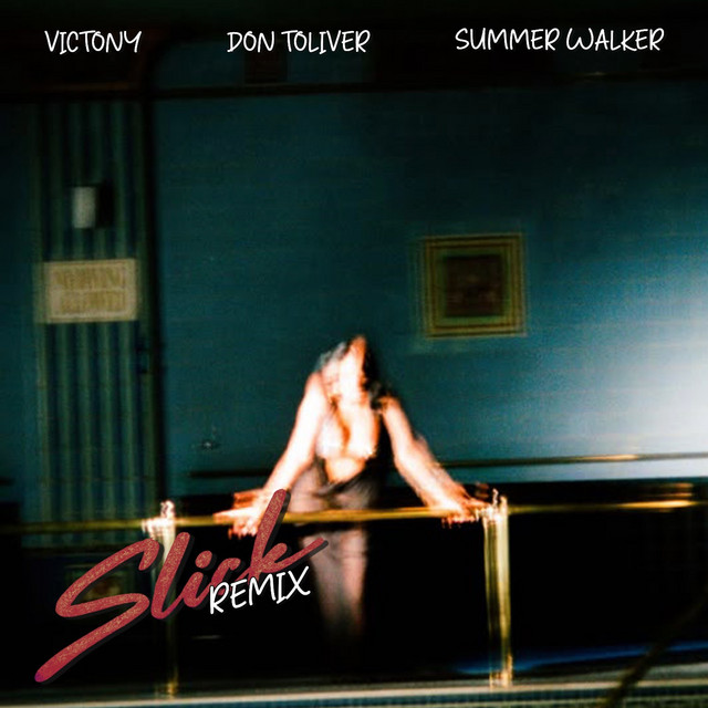 'SLICK Remix (feat. Don Toliver & Summer Walker)' cover art