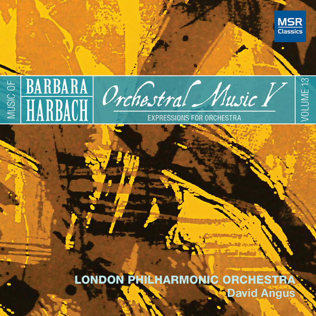 'Music of Barbara Harbach, Vol. 13: Orchestral Music V - Expressions for Orchestra' cover art