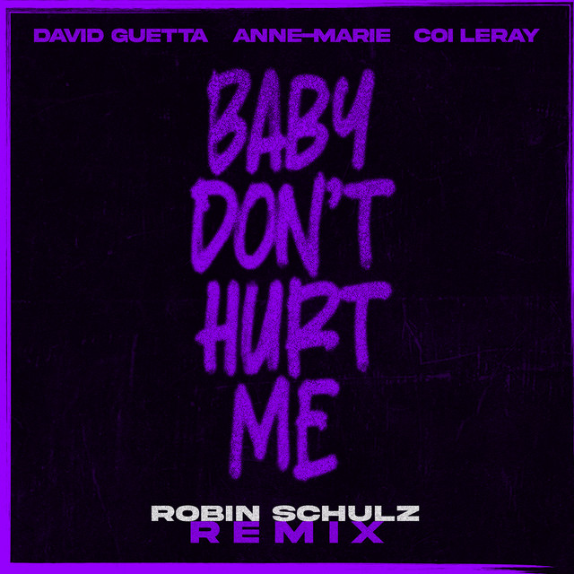 'Baby Don't Hurt Me (feat. Anne-Marie & Coi Leray) [Robin Schulz Remix]' cover art