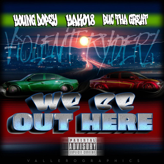 'We Be Out Here (feat. BucThaGreat & YAKO18)' cover art