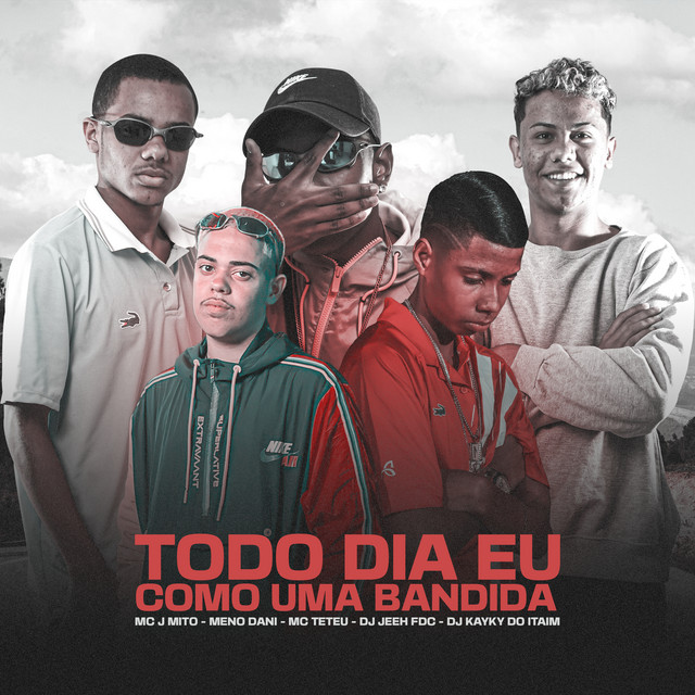 'TODO DIA EU COMO UMA BANDIDA (feat. MC Teteu & Dj Kayky do Itaim)' cover art