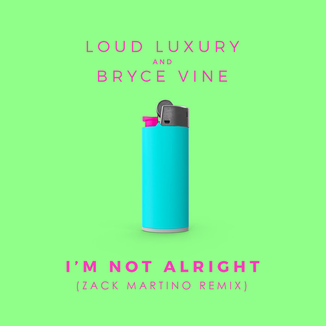 'I'm Not Alright (Zack Martino Remix)' cover art