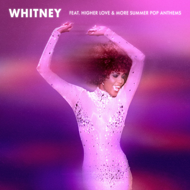 'Whitney Houston Featuring Higher Love & More Summer Pop Anthems' cover art