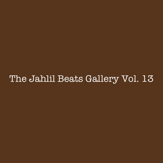 'THE JAHLIL BEATS GALLERY VOL. 13' cover art