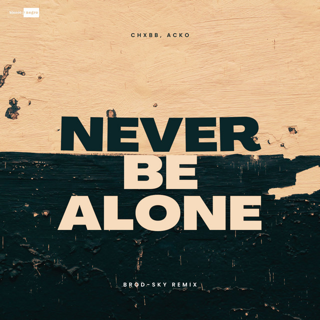 'Never Be Alone (Brod-Sky Remix)' cover art