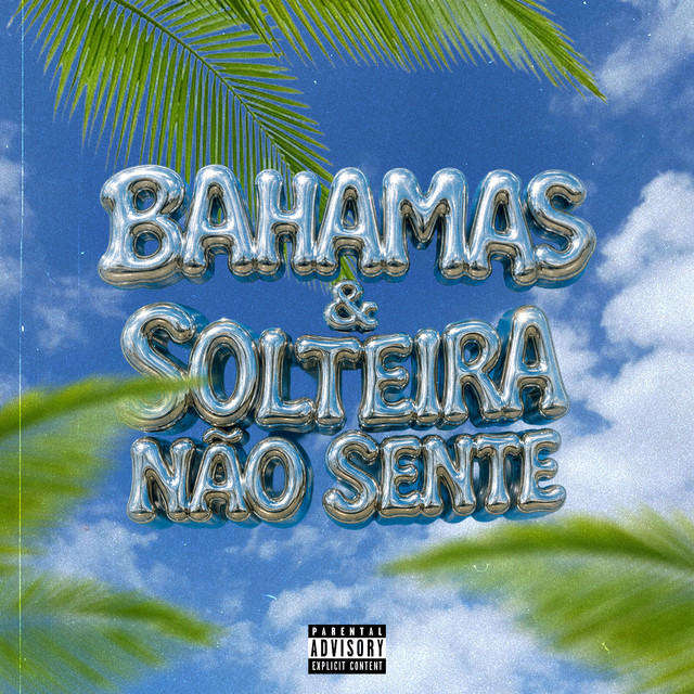 'BAHAMAS & Solteira Não Sente' cover art