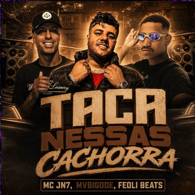 'Taca Nessas Cachorra' cover art