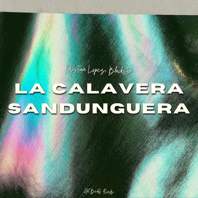 'LA CALAVERA SANDUNGUERA (Remix)' cover art