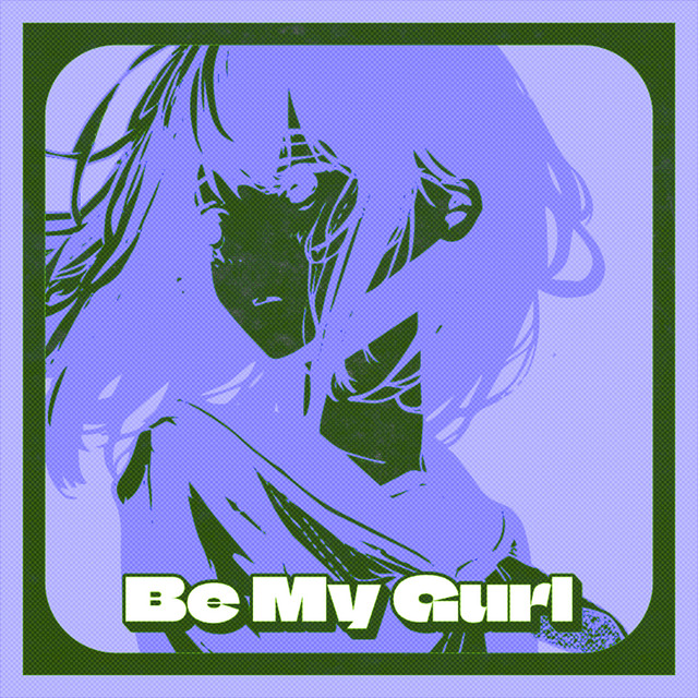 'Be My Gurl' cover art