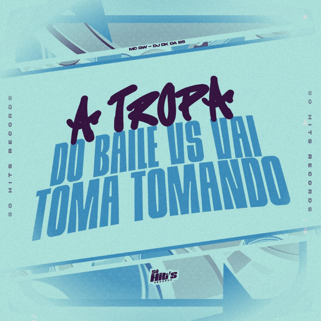 'A Tropa do Baile vs Vai Toma Tomando' cover art