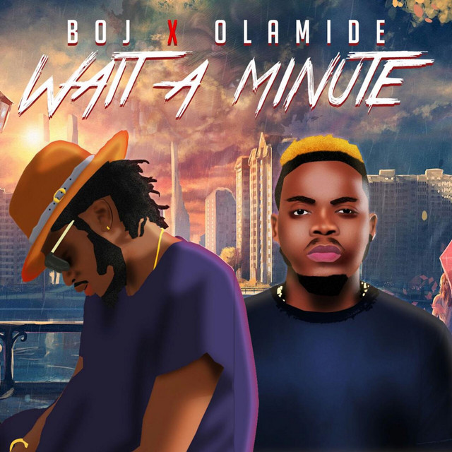 'Wait a Minute (feat. Olamide)' cover art