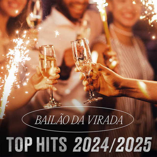 'Bailão da Virada - Top Hits 2024/2025' cover art