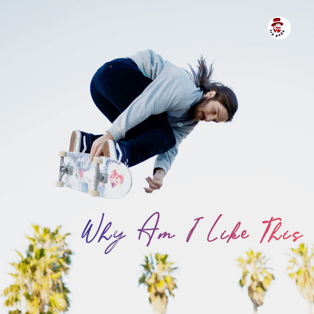 'Why Am I Like This' cover art