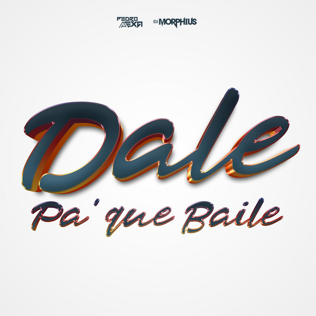 'Dale Pa' Que Baile' cover art