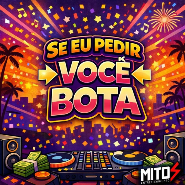 'Se Eu Pedir Você Bota' cover art