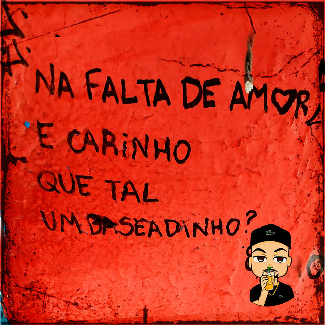 'Na Falta de Amor e Carinho Que Tal um Baseadinho ?' cover art