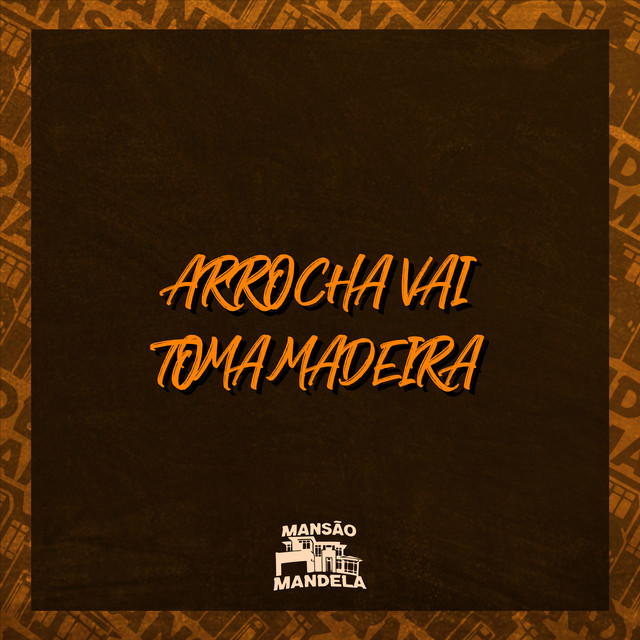 'Arrocha Vai Toma Madeira' cover art