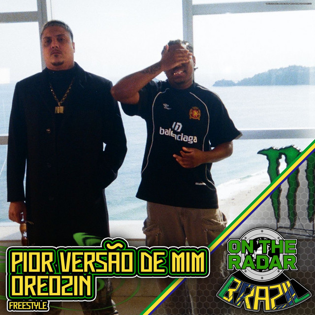 'Pior Versão de Mim & Oreozin On The Radar Freestyle' cover art