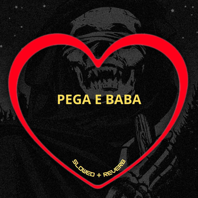 'Pega e Baba (Slowed + Reverb)' cover art