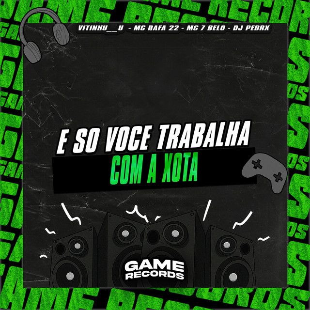 'E So Voce Trabalha Com A Xota' cover art