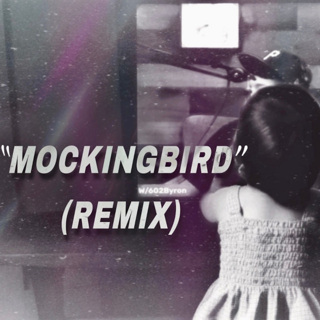 'MockingBird (602 Byron Remix)' cover art