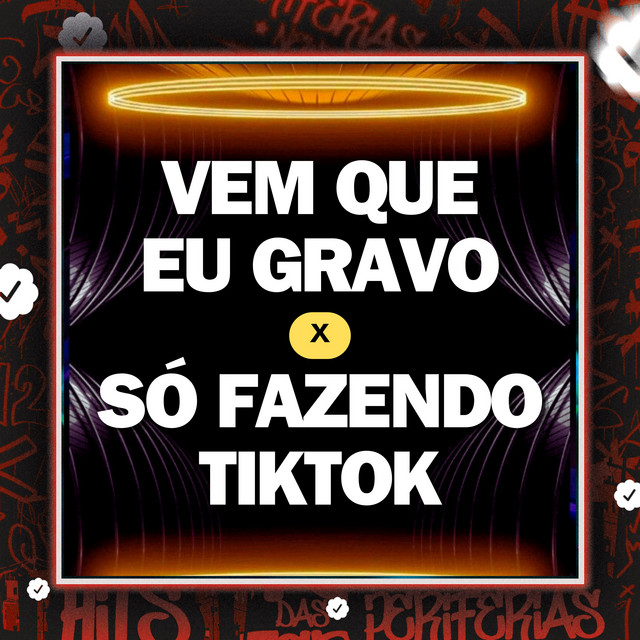 'Vem Que Eu Gravo X Só Fazendo Tiktok' cover art