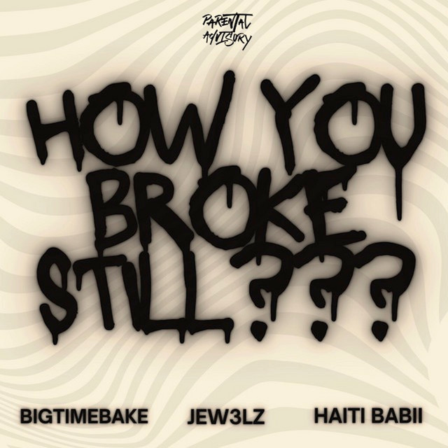 'How You Broke Still???' cover art