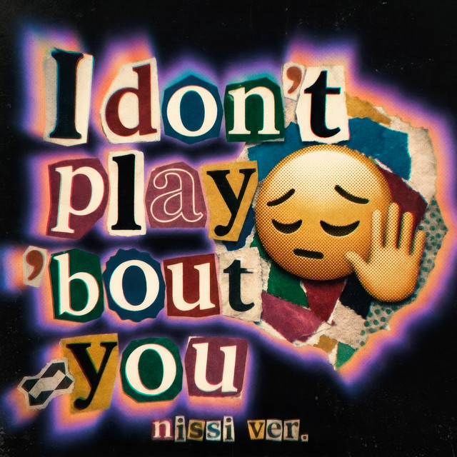 'I don’t play ‘bout you (nissi ver.)' cover art