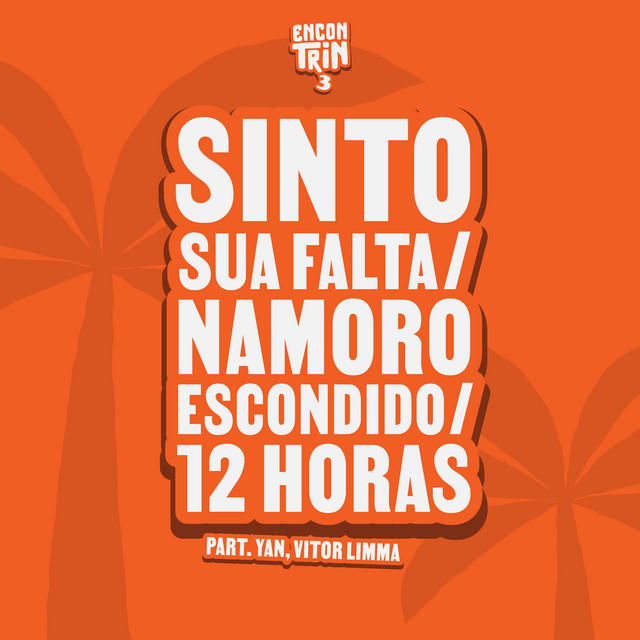 'Sinto Sua Falta / Namoro Escondido / 12 Horas (Ao Vivo)' cover art