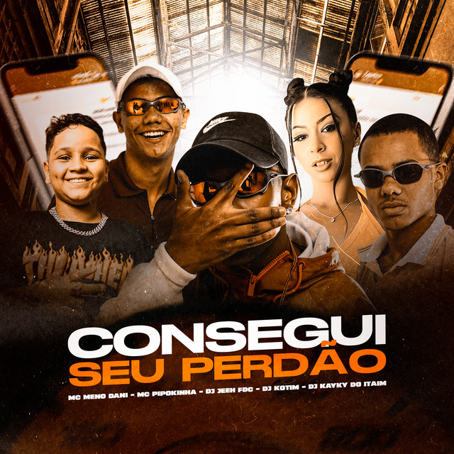 'CONSEGUI SEU PERDÃO (feat. DJ Jeeh FDC, dj kotim)' cover art