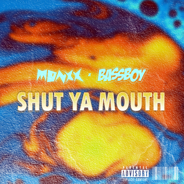 'SHUT YA MOUTH' cover art