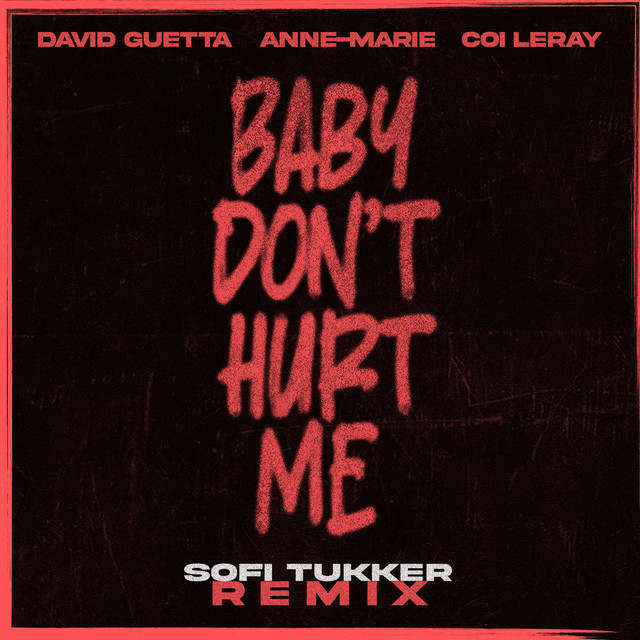 'Baby Don't Hurt Me (feat. Anne-Marie & Coi Leray) [Sofi Tukker Remix]' cover art