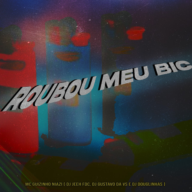 'Roubou Meu Bic' cover art