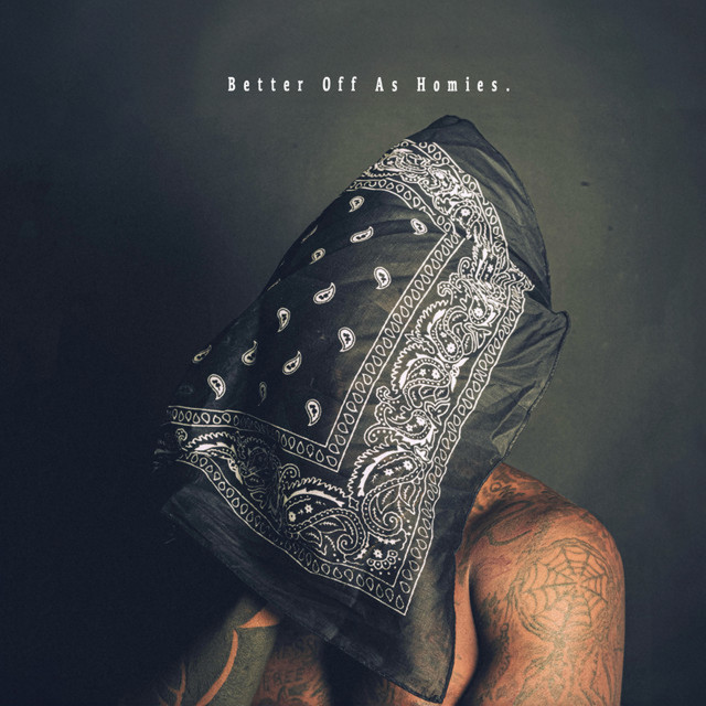 'Better Off As Homies.' cover art