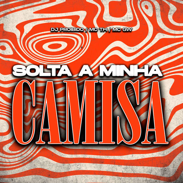 'Solta a Minha Camisa' cover art