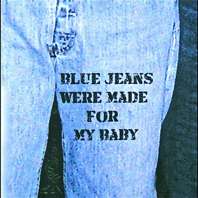 'Blue Jeans Were Made For My Baby' cover art