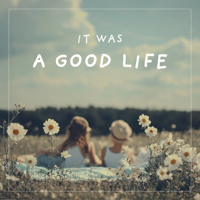 'It was a good life' cover art