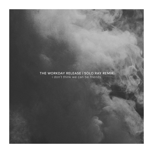 'I Don't Think We Can Be Friends (Solo Ray Remix)' cover art
